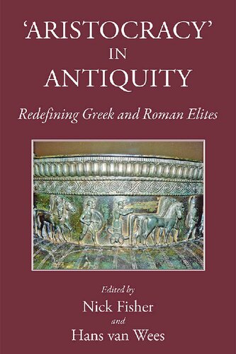 Aristocracy in Antiquity: Redefining Greek and Roman Elites