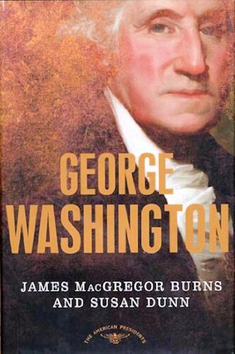 George Washington: The American Presidents Series: The 1st President, 1789-1797