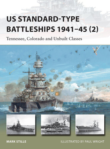 US Standard-type Battleships 1941-45 (2): Tennessee, Colorado and Unbuilt Classes