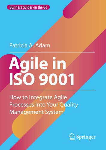 Agile in ISO 9001: How to Integrate Agile Processes into Your Quality Management System