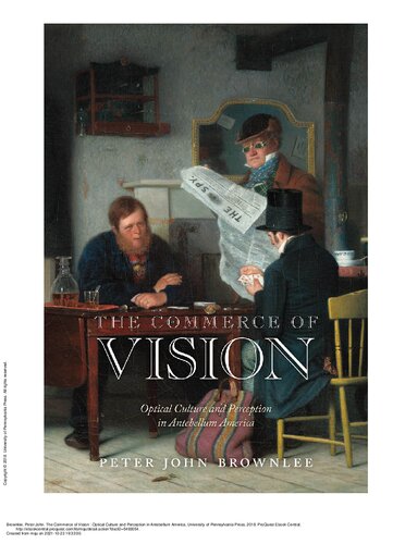 The Commerce of Vision: Optical Culture and Perception in Antebellum America (Early American Studies)