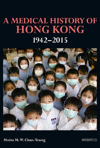 A Medical History of Hong Kong: 1942–2015