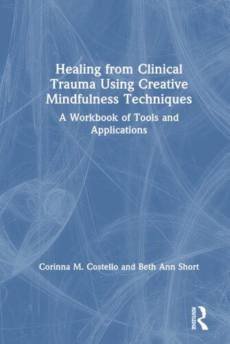 Healing from Clinical Trauma Using Creative Mindfulness Techniques