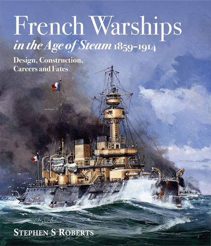 French Warships in the Age of Steam 1859–1914