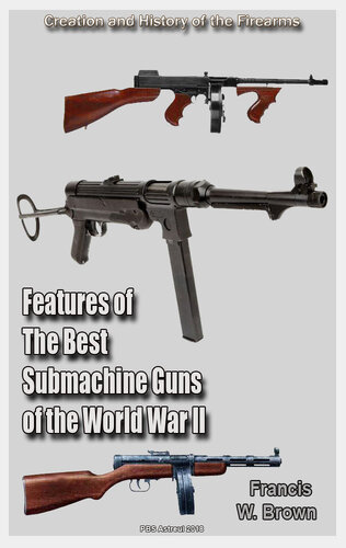 Features of the Best Submachine Guns of the World War II: History of the Firearms