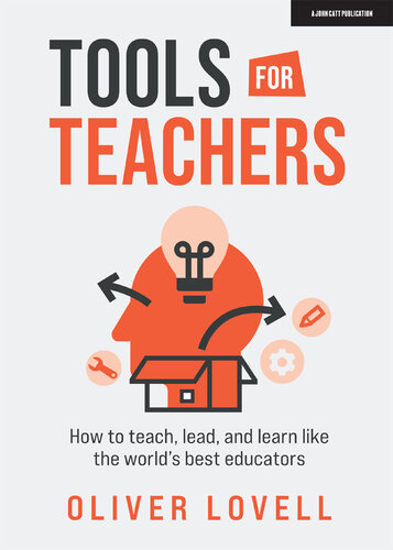 Tools for Teachers: How to teach, lead, and learn like the world’s best educators