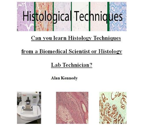 Can you learn Histology Techniques from a Biomedical Scientist or Histology Lab Technician?