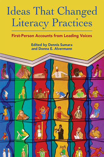 Ideas That Changed Literacy Practices: First Person Accounts from Leading Voices