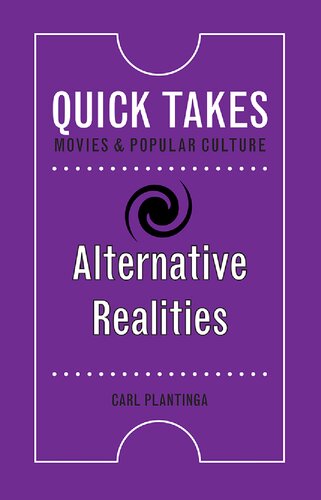 Alternative Realities (Quick Takes: Movies and Popular Culture)