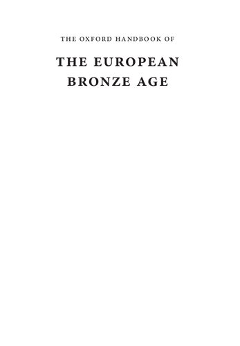 The Oxford Handbook of the European Bronze Age (Oxford Handbooks)