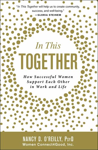 In This Together: How Successful Women Support Each Other in Work and Life