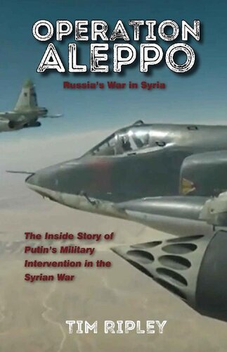 Operation Aleppo: Russia's War in Syria