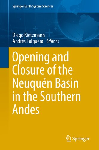 Opening and Closure of the Neuquén Basin in the Southern Andes (Springer Earth System Sciences)