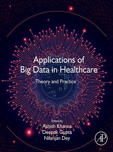 Applications of Big Data in Healthcare: Theory and Practice