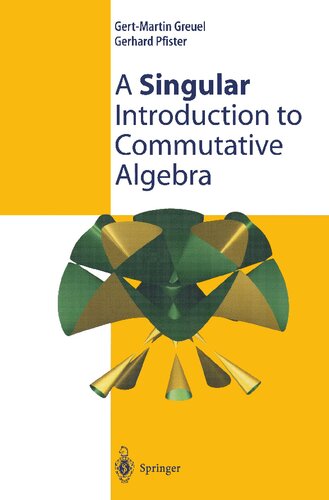 A Singular Introduction to Commutative Algebra