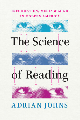 The Science of Reading: Information, Media, and Mind in Modern America