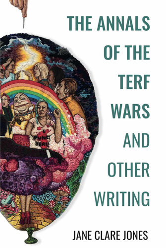 The Annals of the Terf Wars and Other Writing