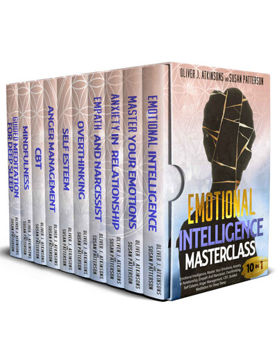 Emotional Intelligence Masterclass 10 books in 1: Overthinking, Anxiety in Relationship, CBT, Empath and Narcissist, Guided Meditation for Deep Sleep, ... Codependency, Narcissistic Relationship)