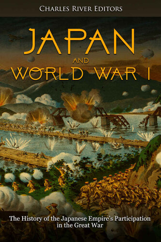 Japan and World War I: The History of the Japanese Empire’s Participation in the Great War