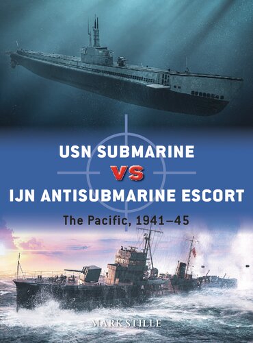 USN Submarine vs IJN Antisubmarine Escort: The Pacific, 1941–45 (Duel)