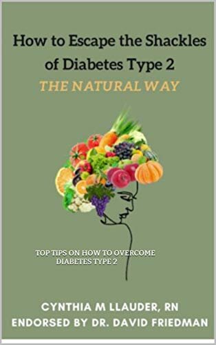 HOW TO ESCAPE THE SHACKLES OF DIABETES TYPE 2 THE NATURAL WAY: TOP TIPS ON HOW TO OVERCOME DIABETES TYPE 2