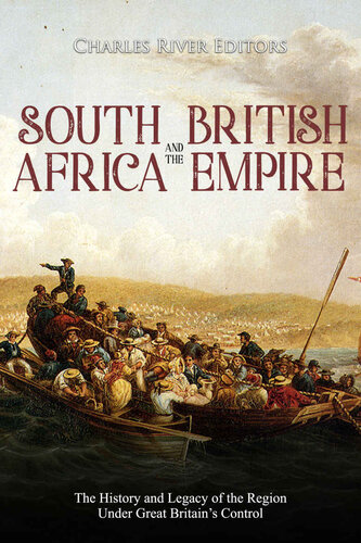 South Africa and the British Empire: The History and Legacy of the Region Under Great Britain’s Control