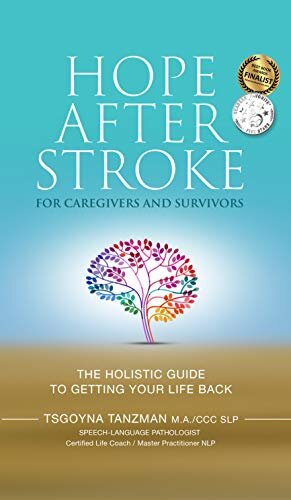 Hope After Stroke for Caregivers and Survivors: The Holistic Guide To Getting Your Life Back