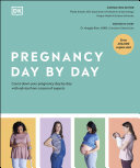 Pregnancy Day-by-Day: Count Down Your Pregnancy Day by Day with Advice from a Team of Experts