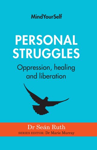 Personal Struggles: Oppression, healing and liberation (MIndYourSelf, 1)