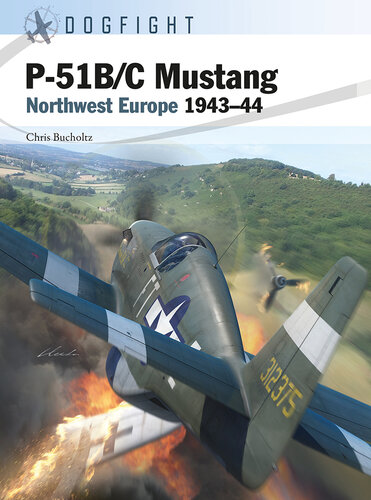 P-51B/C Mustang: Northwest Europe 1943–44 (Dogfight, 2)