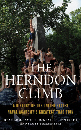 The Herndon Climb: A History of the United States Naval Academy's Greatest Tradition