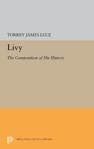 Livy: The Composition of His History (Princeton Legacy Library, 5563)