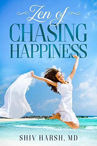 Zen of Chasing Happiness: Healthy Living Series