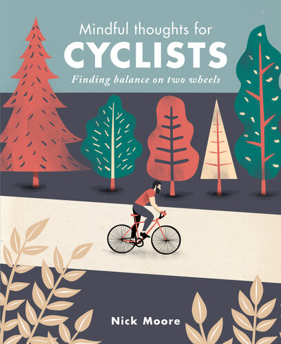 Mindful Thoughts for Cyclists: Finding Balance on Two Wheels