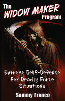 The WidowMaker Program: Extreme Self-Defense for Deadly Force Situations