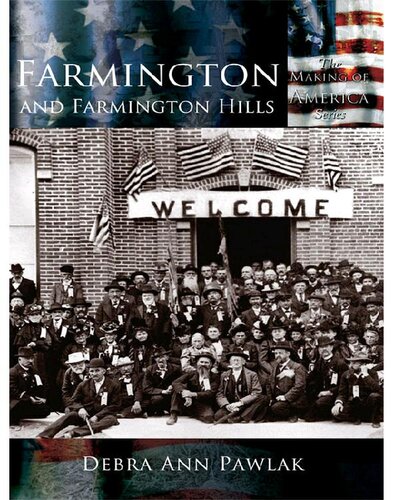 Farmington and Farmington Hills (Making of America)