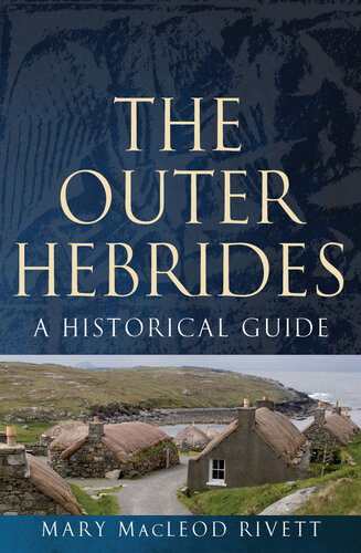 The Outer Hebrides: A Historical Guide (Birlinn Historical Guides)