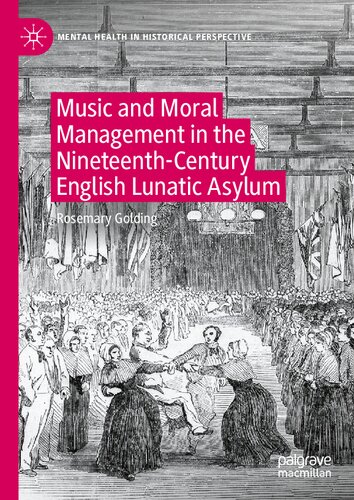 Music and Moral Management in the Nineteenth-Century English Lunatic Asylum (Mental Health in Historical Perspective)