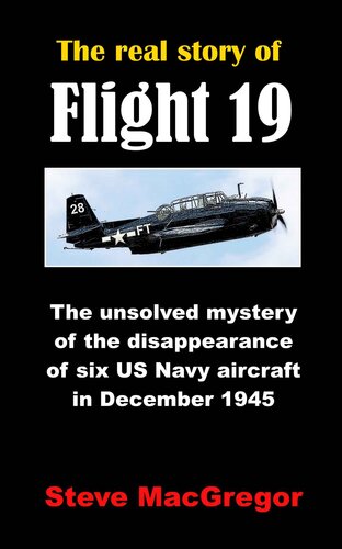 The real story of Flight 19: The unsolved mystery of the disappearance of six US Navy aircraft in December 1945