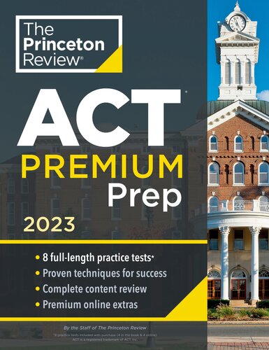 Princeton Review ACT Premium Prep, 2023: 8 Practice Tests + Content Review + Strategies (College Test Preparation)