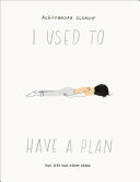 I Used to Have a Plan: But Life Had Other Ideas