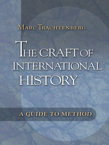 The Craft of International History: A Guide to Method