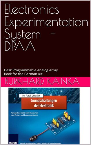 Electronics Experimentation System DPAA: Desk Programmable Analog Array - Book for the German Kit