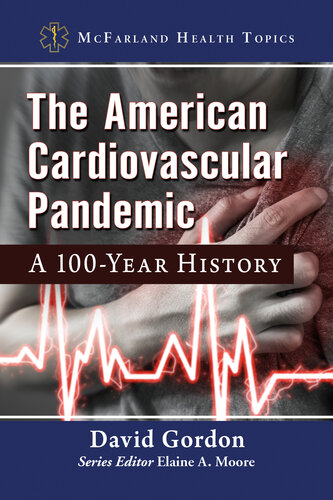 The American Cardiovascular Pandemic: A 100-Year History