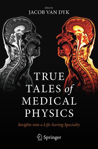 True Tales of Medical Physics: Insights into a Life-Saving Specialty