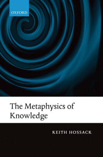 The Metaphysics of Knowledge