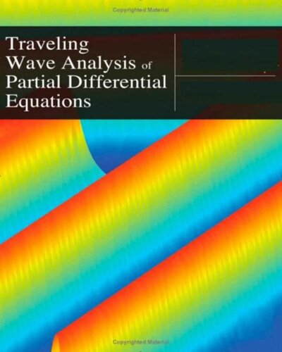 Traveling Wave Analysis of Partial Differential Equations: Numerical and Analytical Methods with Matlab and Maple