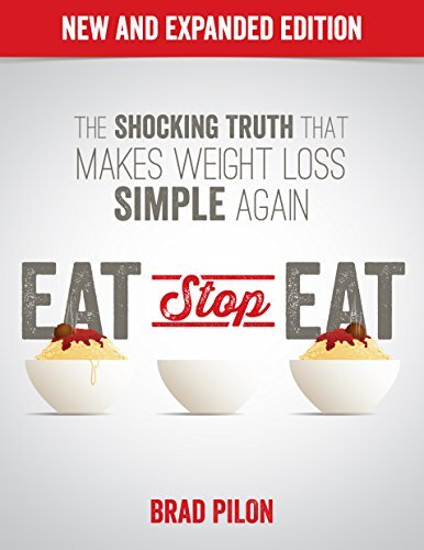 Eat Stop Eat: Intermittent Fasting for Health and Weight Loss (English)