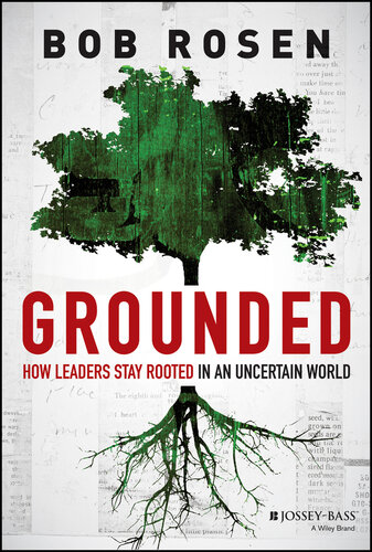 Grounded: How Leaders Stay Rooted in an Uncertain World