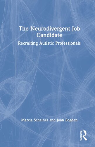 The Neurodivergent Job Candidate: Recruiting Autistic Professionals